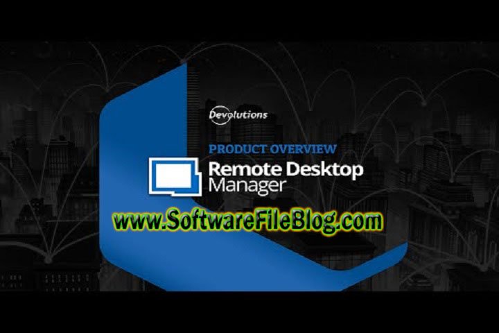 `Remote Desktop Manager Enterprise 2022 x 64 Free Download with Crack